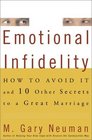 Emotional Infidelity How to Avoid It and 10 Other Secrets to a Great Marriage