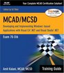 MCAD/MCSD Training Guide  Developing and Implementing WindowsBased Applications with Visual C and Visual StudioNET