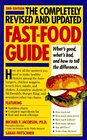The Completely Revised and Updated Fast-Food Guide : What's Good, What's Bad, and How to Tell the Difference