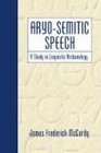 AryoSemitic Speech A Study in Linguistic Archaeology
