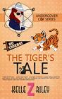 The Tigers Tale Undercover Cat Series Book 3