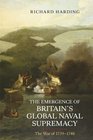 The Emergence of Britain's Global Naval Supremacy The War of 17391748