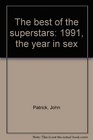 The best of the superstars 1991 the year in sex
