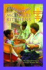 Celebrating Our Mothers' Kitchens Treasured Memories and Tested Recipes