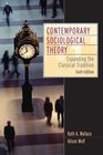 Contemporary Sociological Theory Expanding The Classical Tradition