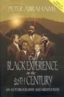 The Black Experience in the 20th Century An Autobiography and Meditation