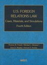 Franck Glennon Murphy and Swaine's US Foreign Relations Law Cases Materials and Simulations 4th