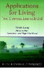 Applications for Living: Holistic Living, Relationships, Abundance and Right Livelihood