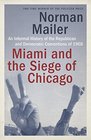 Miami and the Siege of Chicago An Informal History of the Republican and Democratic Conventions of 1968