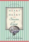 Heart to Heart Stories of Love