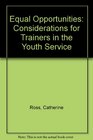 Equal Opportunities Considerations for Trainers in the Youth Service