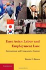 East Asian Labor and Employment Law International and Comparative Context