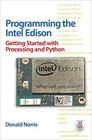 Programming the Intel Edison Getting Started with Processing and Python
