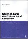 Childhood and the Philosophy of Education An AntiAristotelian Perspective