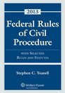Federal Rules of Civil Procedure with Selected Statutes Cases and other Materials 2013 Edition