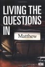 Living The Questions In Matthew A NavStudy Featuring The Message