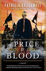 The Price of Blood A Novel