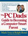 The PC Dads Guide to Becoming a ComputerSmart Parent
