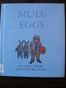 Mule Eggs