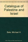 Catalogue of Palestine and Israel