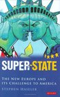 SuperState The New Europe and its Challenge to America