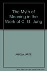 Myth of Meaning in the Work of CG Jung