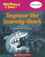 Seymour the ScaredyShark Ocean Words
