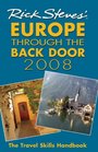Rick Steves\' Europe Through the Back Door 2008: The Travel Skills Handbook (Rick Steves)