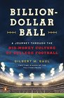 BillionDollar Ball A Journey Through the BigMoney Culture of College Football