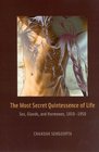 The Most Secret Quintessence of Life Sex Glands and Hormones 18501950