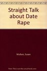 Straight Talk About Date Rape