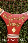 The Carriage House A Novel