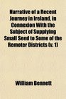 Narrative of a Recent Journey in Ireland in Connexion With the Subject of Supplying Small Seed to Some of the Remoter Districts