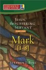 Threshold Bible Study Jesus the Suffering Servant Part One Mark 18