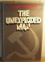 The unexploded man A novel
