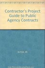 Contractor's Project Guide to Public Agency Contracts