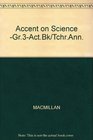 Accent on Science Gr3ActBk/TchrAnn
