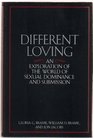 Different Loving  An Exploration of the World of Sexual Dominance and Submission