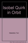 Isobel Quirk in Orbit
