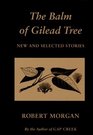 The Balm of Gilead Tree: New and Selected Stories