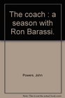 The coach  a season with Ron Barassi