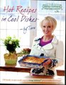 Hot Recipes in Cool Dishes by Tara