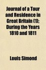 Journal of a Tour and Residence in Great Britain  During the Years 1810 and 1811