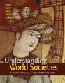 Understanding World Societies Volume 1 A Brief History