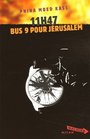 11 h 47 Bus 9 pour Jrusalem