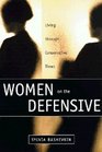 Women on the Defensive  Living through Conservative Times