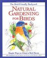 Natural Gardening for Birds Simple Ways to Create a Bird Haven
