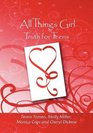 All Things Girl Truth for Teens