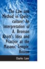 The Law and Method in Spiritculture An Interpretation of A Bronson Alcott's Idea and Practice at