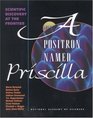 A Positron Named Priscilla Scientific Discovery at the Frontier